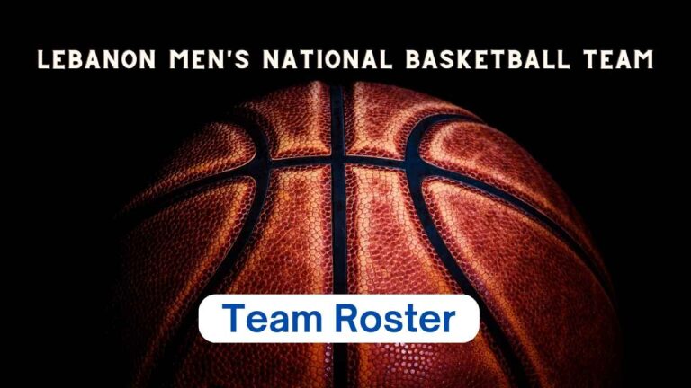 Lebanon Men’s National Basketball Team Roster, Squad & Players 2023/2024