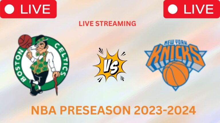 Watch Boston Celtics vs New York Knicks Live Stream, How To Watch NBA Preseason Live TV Info