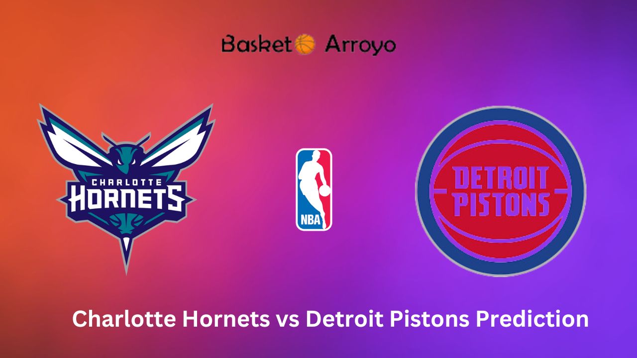 Charlotte Hornets vs Detroit Pistons Prediction