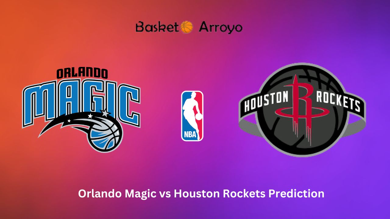 Orlando Magic vs Houston Rockets Prediction