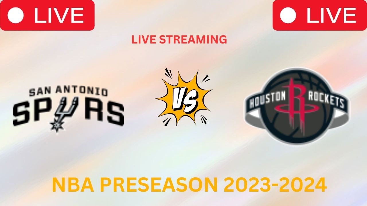 San Antonio Spurs vs Houston Rockets