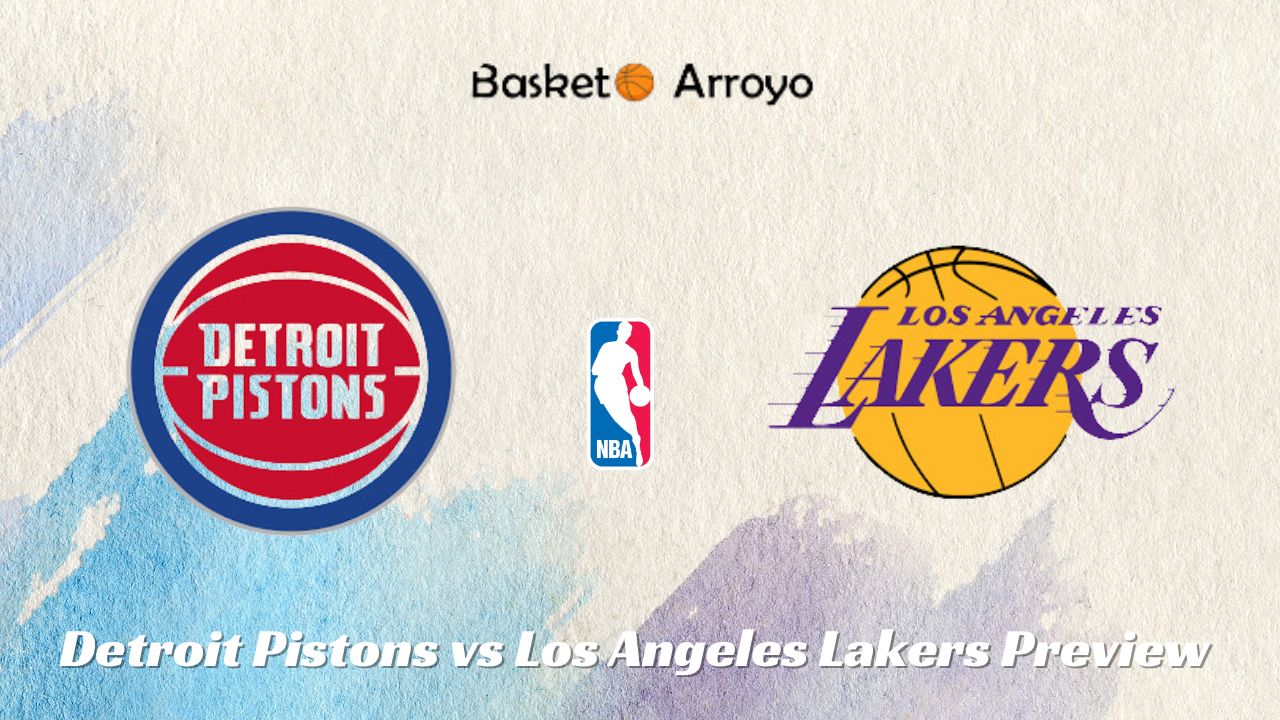 Detroit Pistons vs Los Angeles Lakers Preview