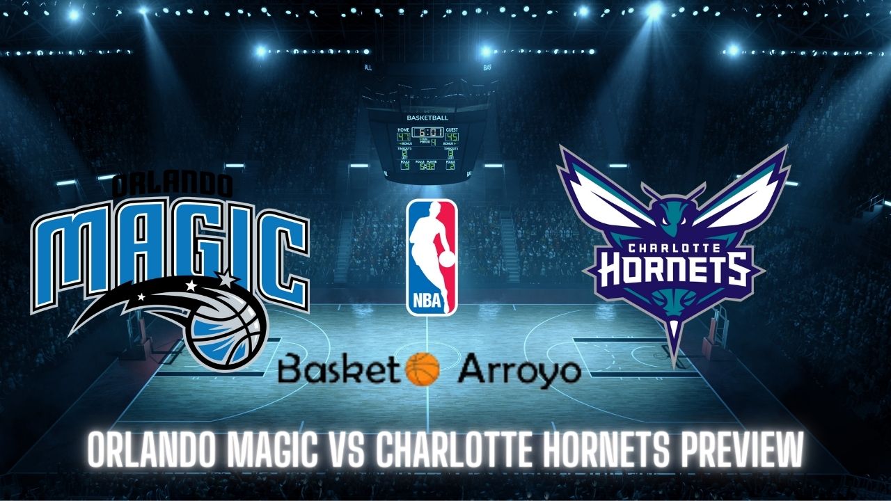 Orlando Magic vs Charlotte Hornets Preview