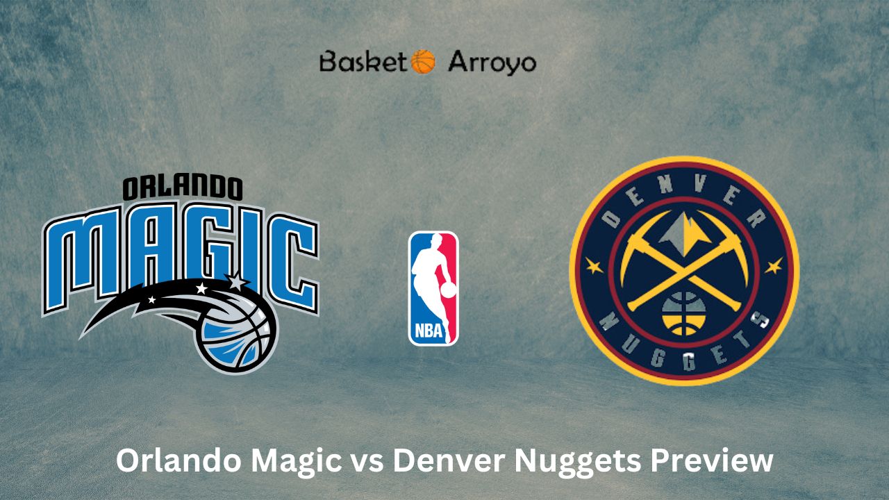 Orlando Magic vs Denver Nuggets Preview