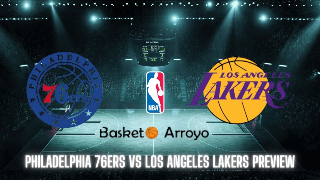 Philadelphia 76ers vs Los Angeles Lakers Preview