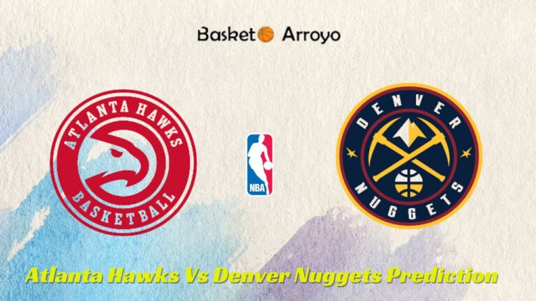 Atlanta Hawks Vs Denver Nuggets Prediction, Preview, And Betting Odds