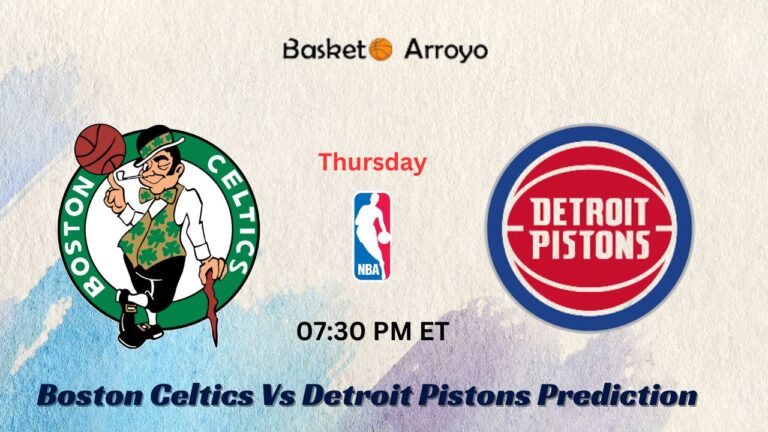 Boston Celtics Vs Detroit Pistons Prediction, Preview, And Betting Odds