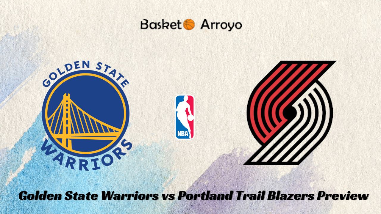 Golden State Warriors vs Portland Trail Blazers Preview