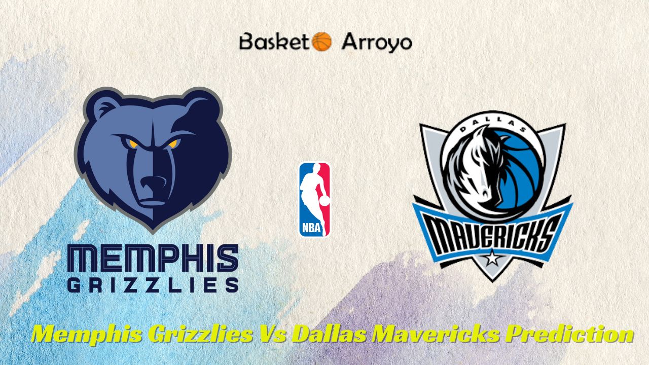 Memphis Grizzlies Vs Dallas Mavericks Prediction