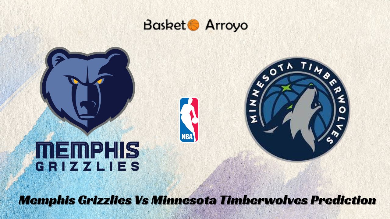 Memphis Grizzlies Vs Minnesota Timberwolves Prediction