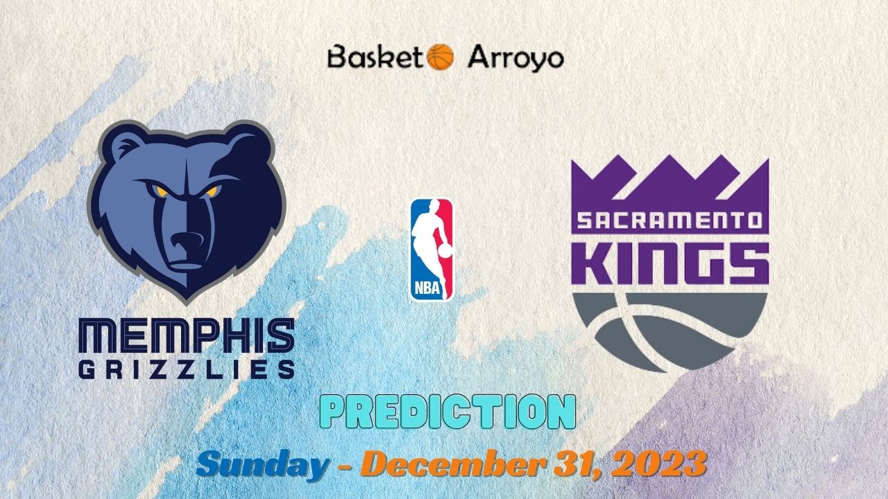 Memphis Grizzlies Vs Sacramento Kings Prediction