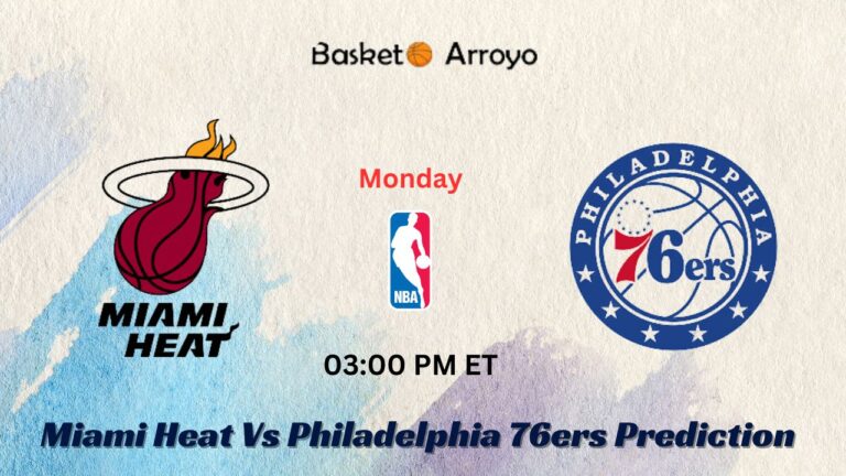 Miami Heat Vs Philadelphia 76ers Prediction, Preview, And Betting Odds