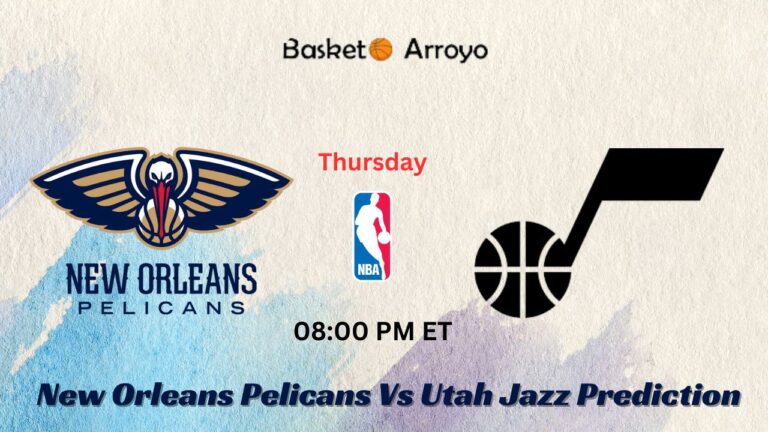 New Orleans Pelicans Vs Utah Jazz Prediction