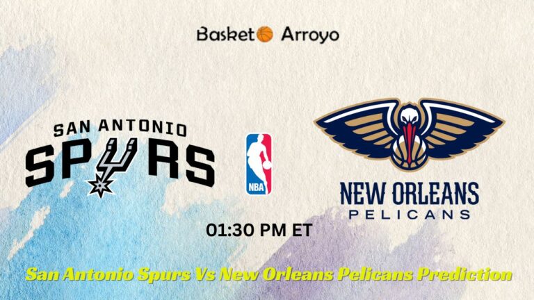 San Antonio Spurs Vs New Orleans Pelicans Prediction