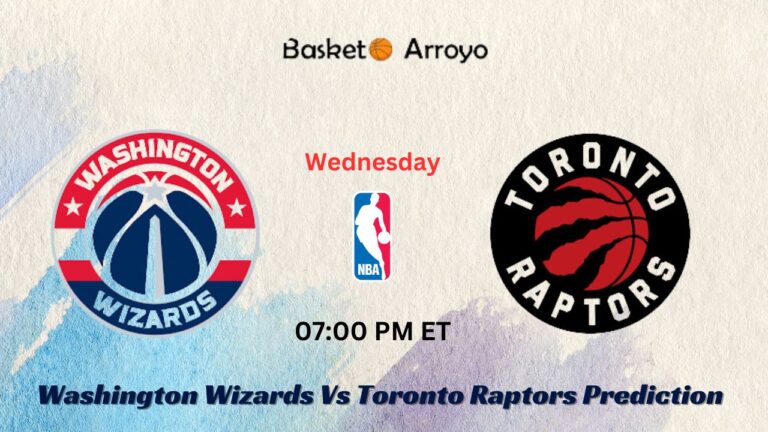 Washington Wizards Vs Toronto Raptors Prediction, Preview, And Betting Odds