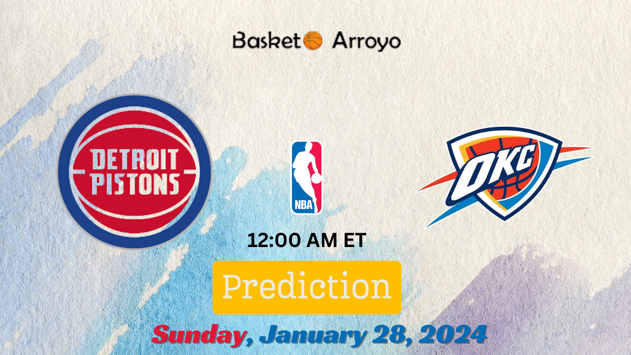 Detroit Pistons Vs Oklahoma City Thunder Prediction