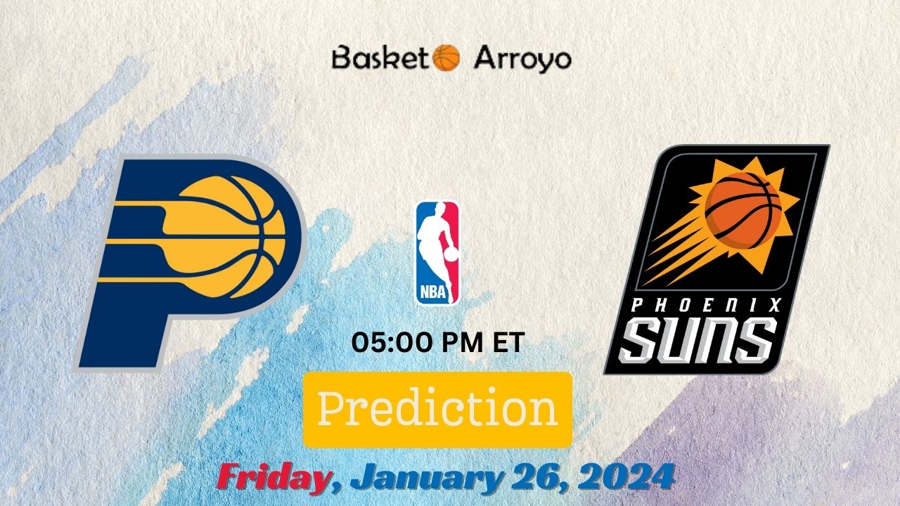 Indiana Pacers Vs Phoenix Suns Prediction