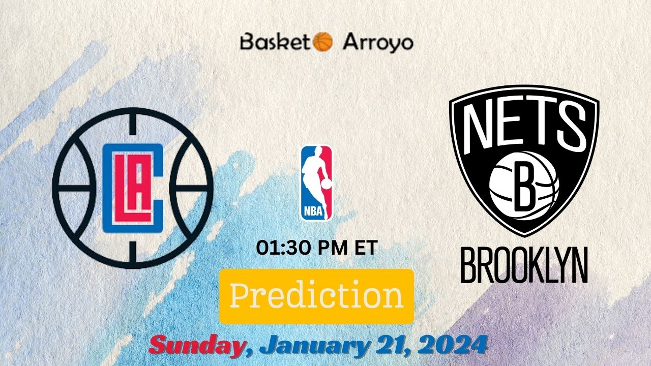 Los Angeles Clippers Vs Brooklyn Nets Prediction