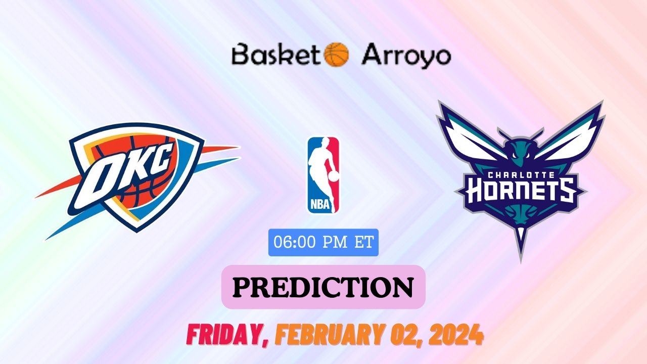 Oklahoma City Thunder Vs Charlotte Hornets Prediction