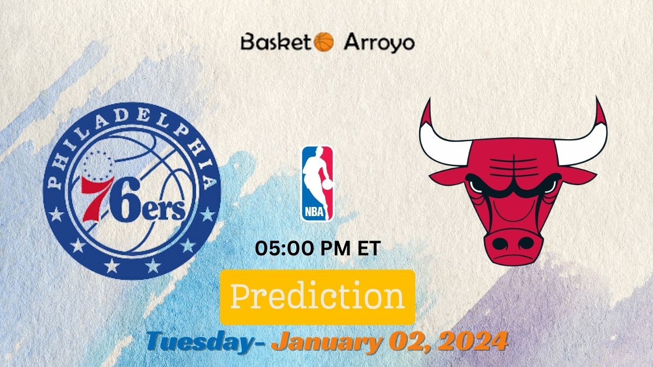 Philadelphia 76ers Vs Chicago Bulls Prediction