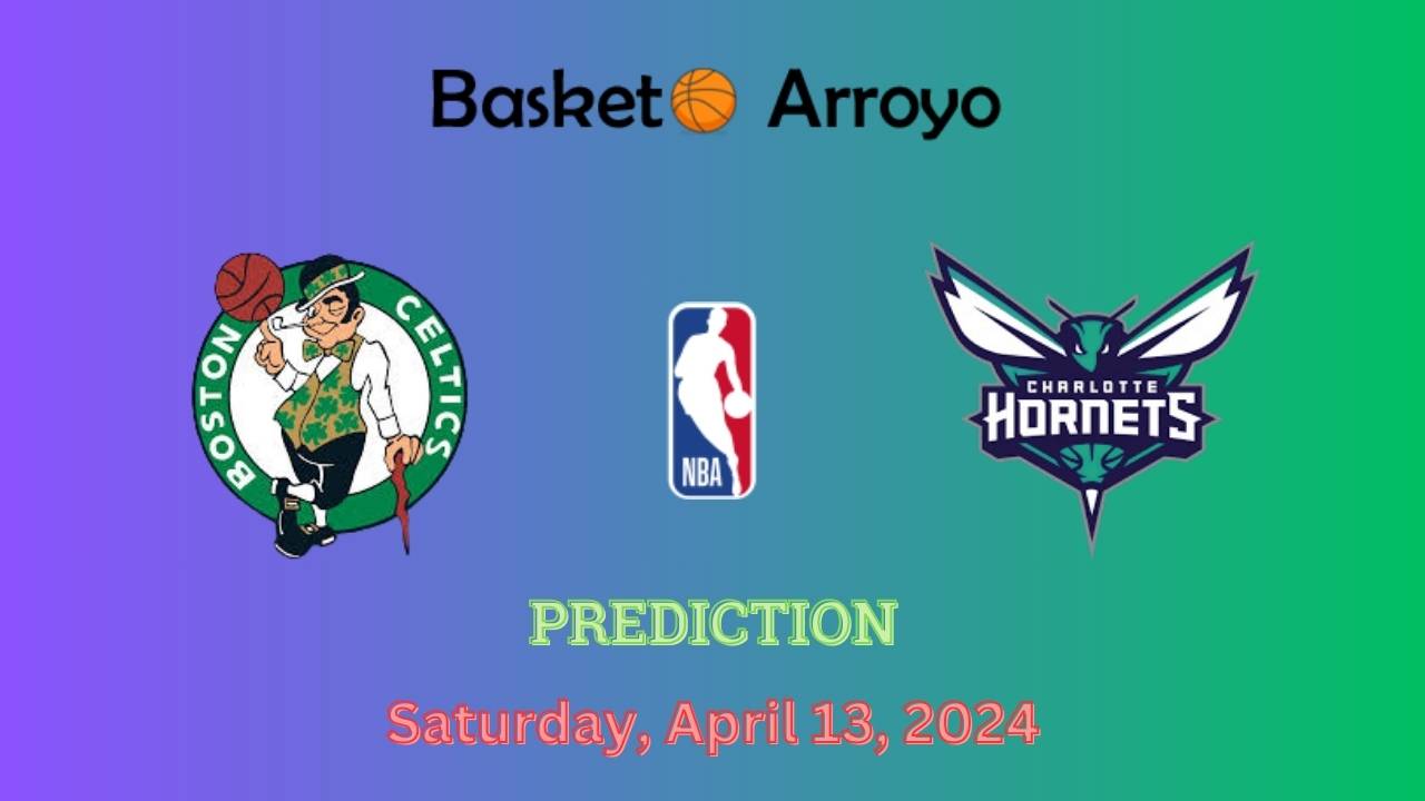 Boston Celtics Vs Charlotte Hornets Prediction, Preview, And Betting Odds