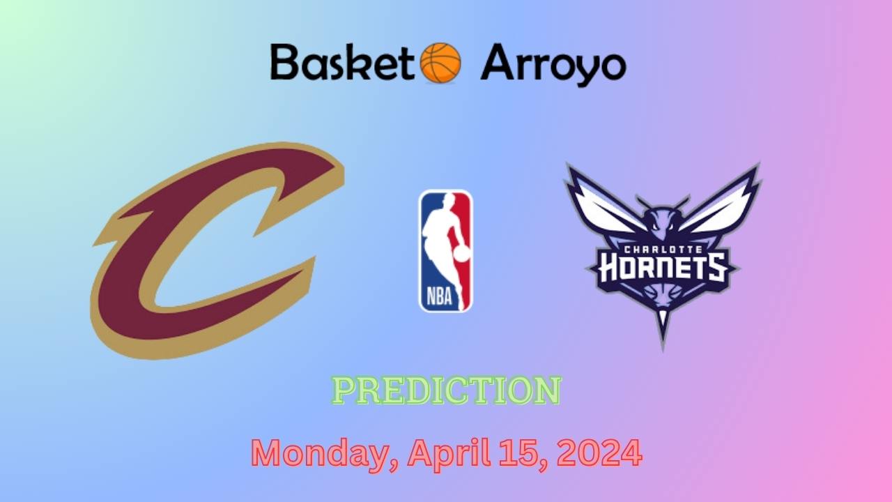 Cleveland Cavaliers Vs Charlotte Hornets Prediction