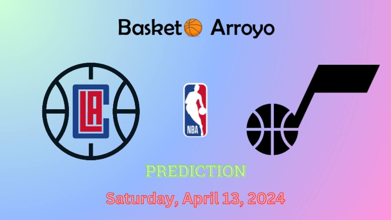 Los Angeles Clippers Vs Utah Jazz Prediction