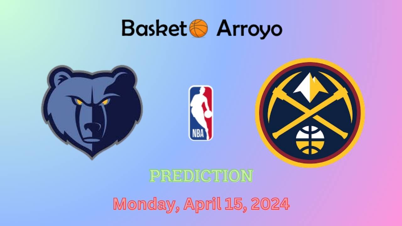 Memphis Grizzlies Vs Denver Nuggets Prediction, Preview, And Betting Odds