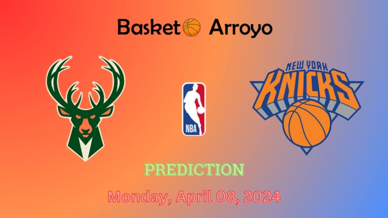 Milwaukee Bucks Vs New York Knicks Prediction