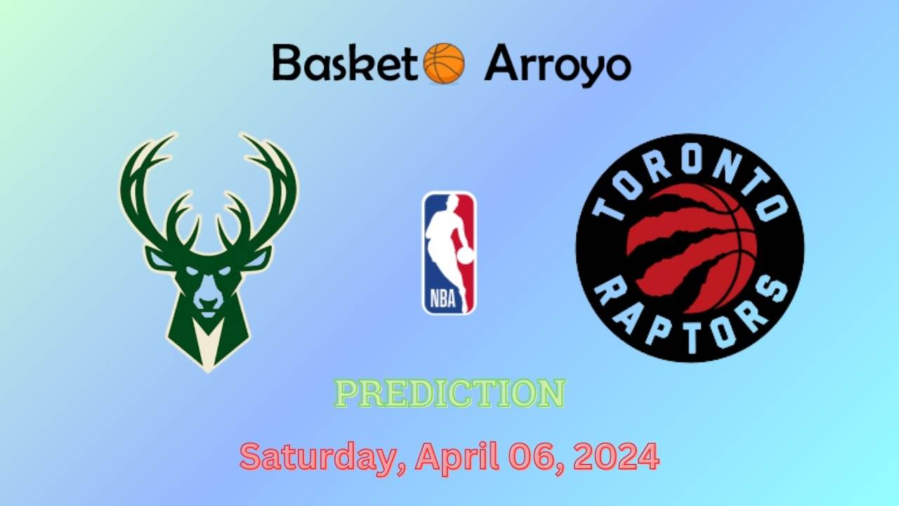 Milwaukee Bucks Vs Toronto Raptors Prediction
