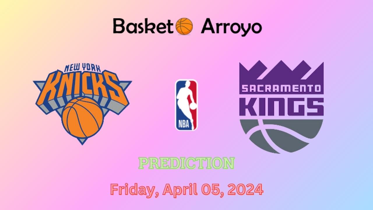 New York Knicks Vs Sacramento Kings Prediction