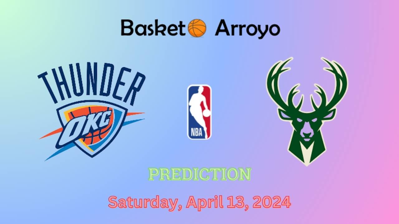 Oklahoma City Thunder Vs Milwaukee Bucks Prediction