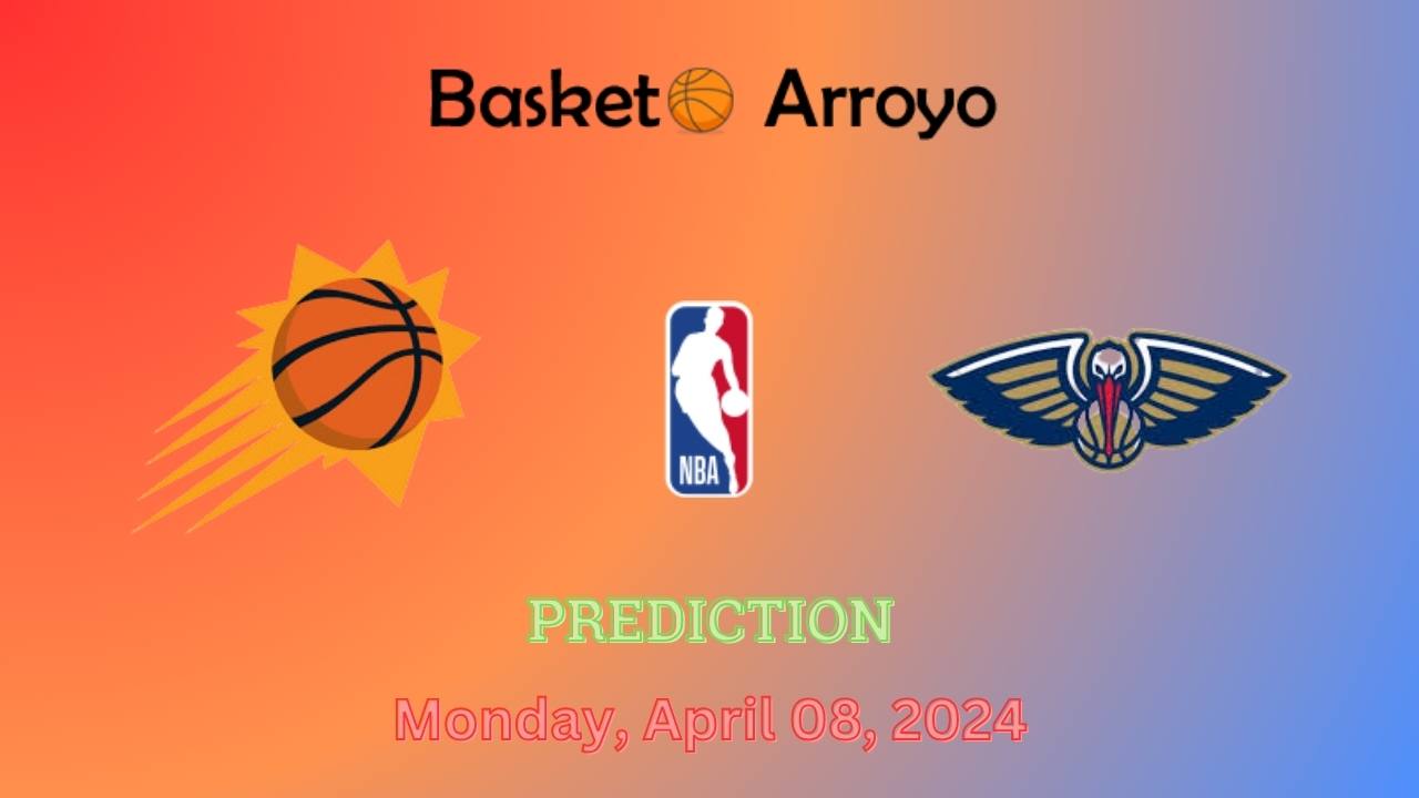 Phoenix Suns Vs New Orleans Pelicans Prediction
