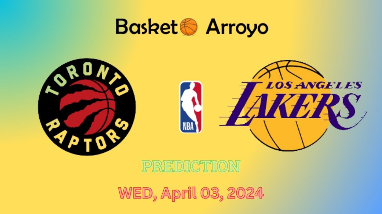Toronto Raptors Vs Los Angeles Lakers Prediction